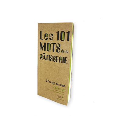 Livre, les 101 mots de la patisserie, Laurent Le Daniel